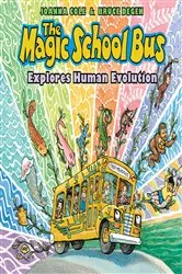 Book cover of The Magic School Bus Explores Human Evolution by Joanna Cole