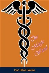 Book cover of The Magic Wand by Prof. Hilton Hotema