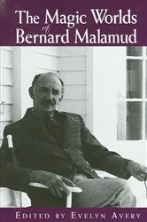 Book cover of The Magic Worlds of Bernard Malamud by Evelyn Avery