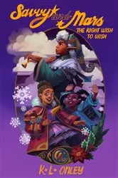 Book cover of The Magical Adventures of Savvy and Mars by K. Onley