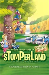 Book cover of THE MAGICAL ADVENTURES OF STUMPERLAND by KJ HAUK