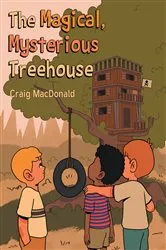 Book cover of The Magical Mysterious Treehouse by Craig MacDonald