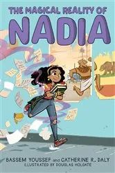 Book cover of The Magical Reality of Nadia (The Magical Reality of Nadia #1) by Bassem Youssef