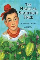 Book cover of The Magical Starfruit Tree by Rosalind Wang