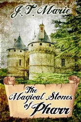 Book cover of The Magical Stones of Pharr by J.T. Marie