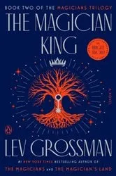 Book cover of The Magician King by Lev Grossman