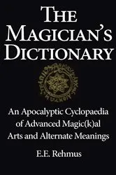 Book cover of The Magician's Dictionary by Edward E. Rehmus