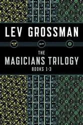 Book cover of The Magicians Trilogy Books 1-3 by Lev Grossman
