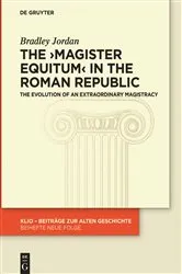 Book cover of The ›magister equitum‹ in the Roman Republic by Bradley Jordan