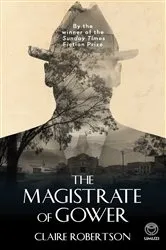 Book cover of The Magistrate of Gower by Claire Robertson
