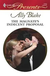 Book cover of The Magnate's Indecent Proposal by Ally Blake