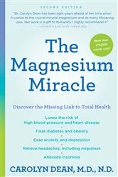 Book cover of The Magnesium Miracle (Second Edition) by Carolyn Dean