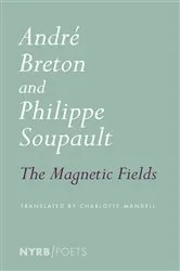 Book cover of The Magnetic Fields by Andre Breton