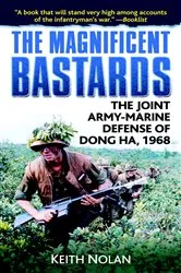 Book cover of The Magnificent Bastards by Keith Nolan