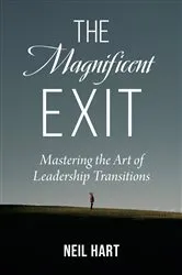 Book cover of The Magnificent Exit by Neil Hart