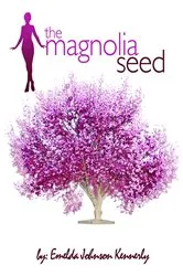 Book cover of The Magnolia Seed by Emelda Kennerly