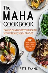 Book cover of The MAHA Cookbook by Pete Evans