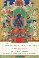 Book cover of The Mahamudra Lineage Prayer by Khenchen Thrangu