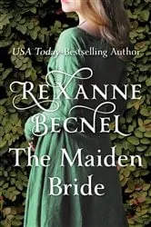 Book cover of The Maiden Bride by Rexanne Becnel