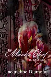 Book cover of The Maiden Chief by Jason Diamond-Roth