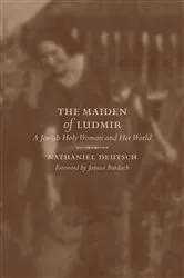 Book cover of The Maiden of Ludmir by Nathaniel Deutsch