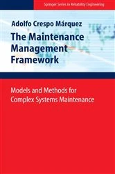 Book cover of The Maintenance Management Framework by Adolfo Crespo Márquez