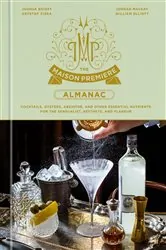 Book cover of The Maison Premiere Almanac by Joshua Boissy
