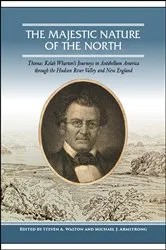 Book cover of The Majestic Nature of the North by Steven A. Walton