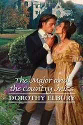 Book cover of The Major and the Country Miss by Dorothy Elbury