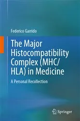 Book cover of The Major Histocompatibility Complex (MHC/ HLA) in Medicine by Federico Garrido