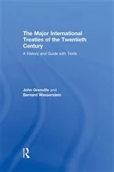 Book cover of The Major International Treaties of the Twentieth Century by John Grenville