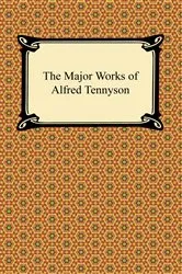 Book cover of The Major Works of Alfred Tennyson by Lord Alfred Tennyson