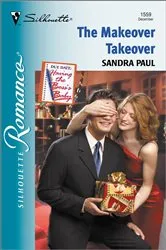 Book cover of THE MAKEOVER TAKEOVER by Sandra Paul