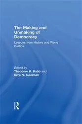 Book cover of The Making and Unmaking of Democracy by Theodore K. Rabb