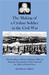 Book cover of The Making of a Civilian Soldier in the Civil War by Dennis D. Urban