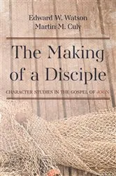Book cover of The Making of a Disciple by Edward W. Watson