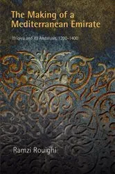 Book cover of The Making of a Mediterranean Emirate by Ramzi Rouighi