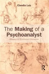 Book cover of The Making of a Psychoanalyst by Claudia Luiz