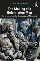 Book cover of The Making of a Reformation Man by David M. Whitford