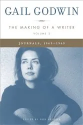 Book cover of The Making of a Writer, Volume 2 by Gail Godwin