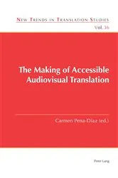 Book cover of The Making of Accessible Audiovisual Translation by Jorge Díaz Cintas