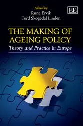 Book cover of The Making of Ageing Policy by Rune Ervik