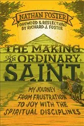 Book cover of The Making of an Ordinary Saint by Nathan Foster