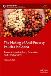 Book cover of The Making of Anti-Poverty Policies in Ghana by Rosina K. Foli