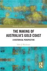 Book cover of The Making of Australia's Gold Coast by Alan J. Blackman