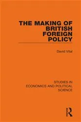 Book cover of The Making of British Foreign Policy by David Vital
