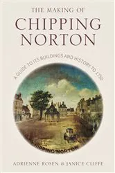 Book cover of The Making of Chipping Norton by Janice Cliffe