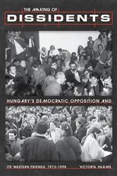 Book cover of The Making of Dissidents by Victoria Harms