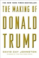 Book cover of The Making of Donald Trump by David Cay Johnston