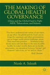 Book cover of The Making of Global Health Governance by Nicole A. Szlezák